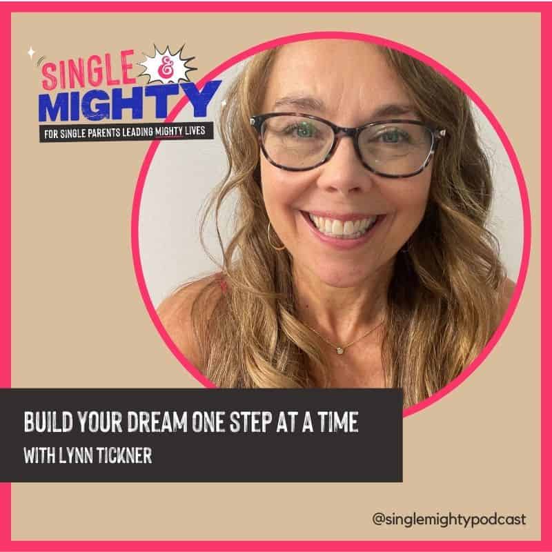 Lynn Tickner podcast guest on Single & Mighty