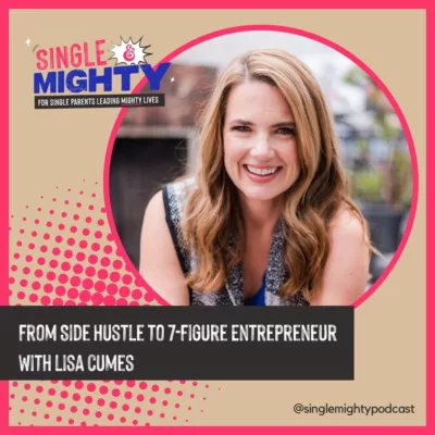 From Side Hustle to 7-Figure Entrepreneur with Lisa Cumes