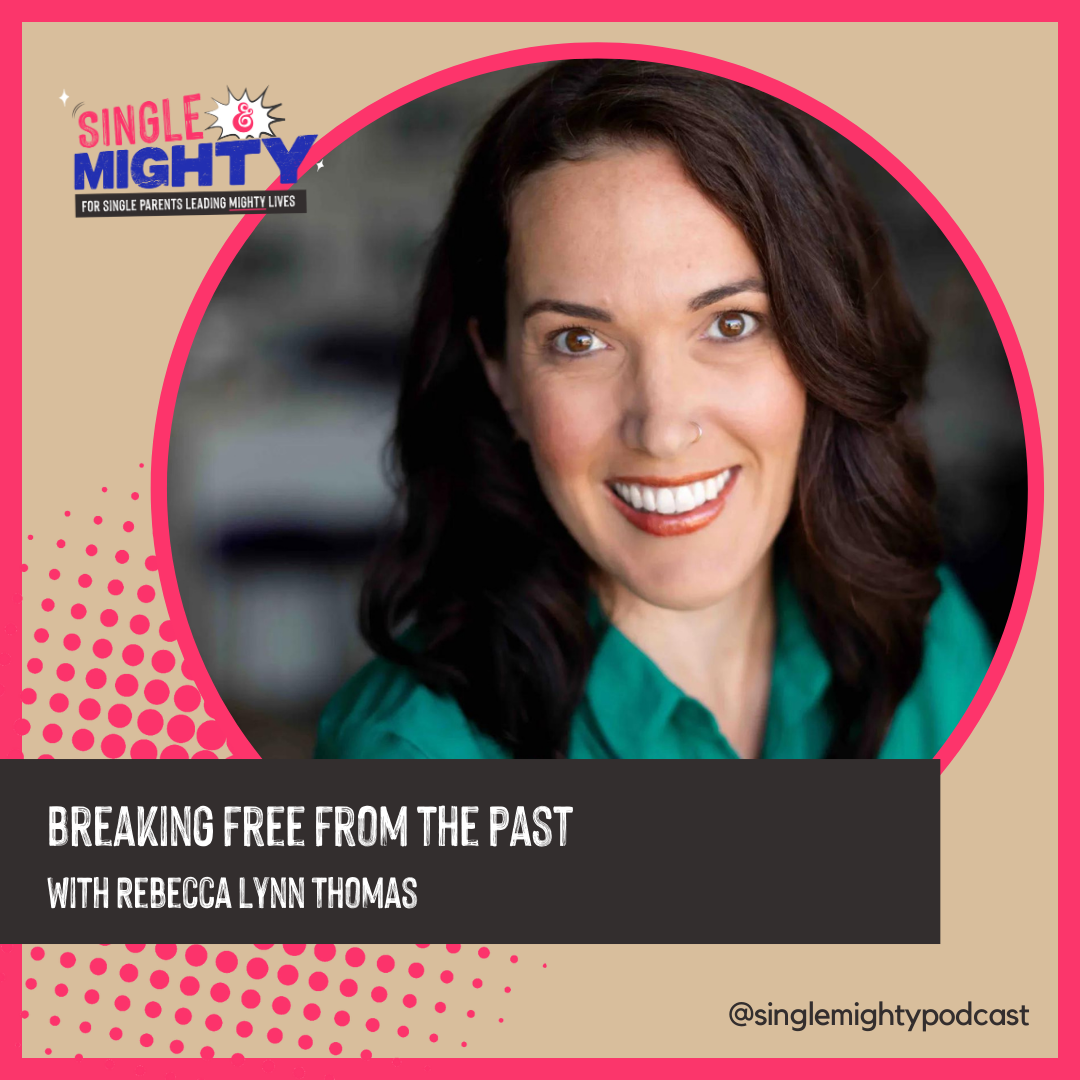 Breaking Free from the Past: Powerfully Owning Your Story with Rebecca Lynn Thomas